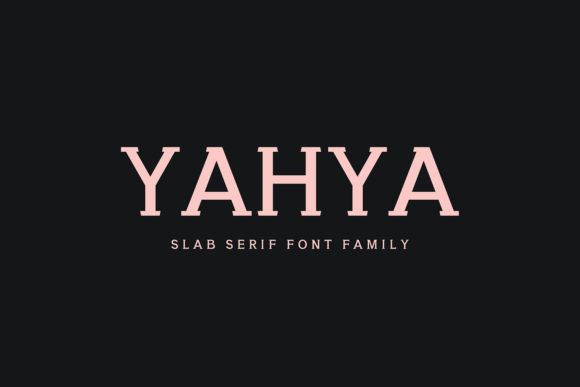 Why Yahya Slab Serif Font Deserves a Spot in Your Campaign Toolkit